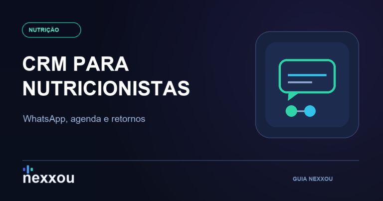 CRM para nutricionistas: organize contatos, agenda e retornos sem perder o cuidado com os dados